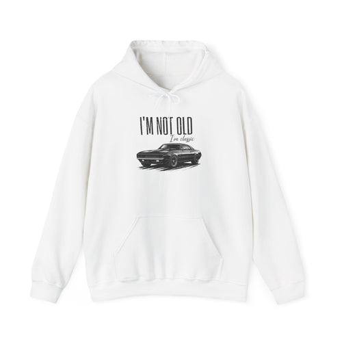 Im Not Old I'm Classic Hoodie