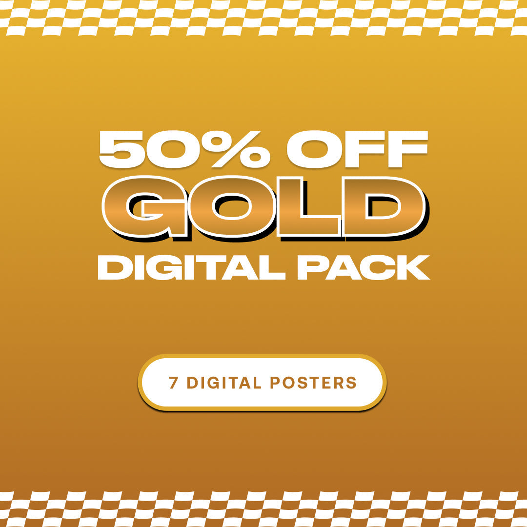 50% OFF: Gold Digital Pack [7 Digital Posters]