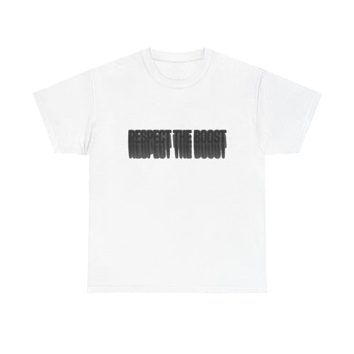 Respect The Boost Tee