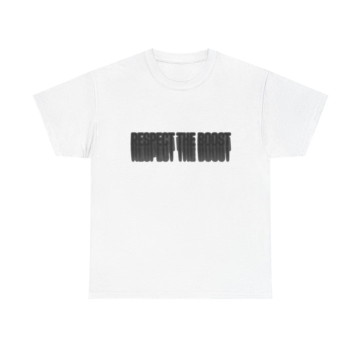 Respect The Boost Tee